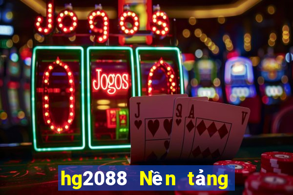 hg2088 Nền tảng chính thức của