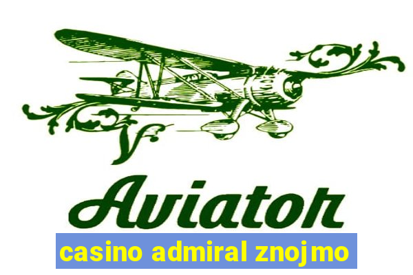 casino admiral znojmo