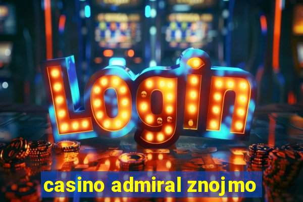 casino admiral znojmo