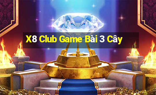 X8 Club Game Bài 3 Cây