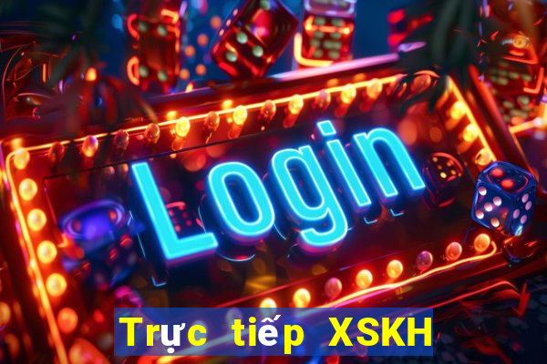 Trực tiếp XSKH ngày 10