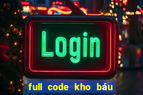 full code kho báu huyền thoại