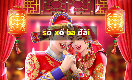 số xổ ba đài