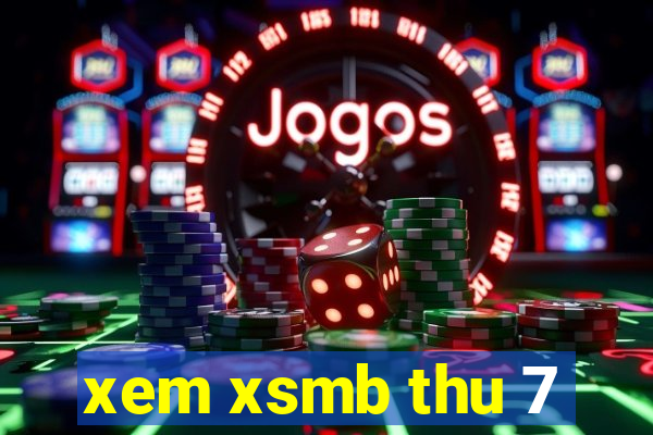 xem xsmb thu 7