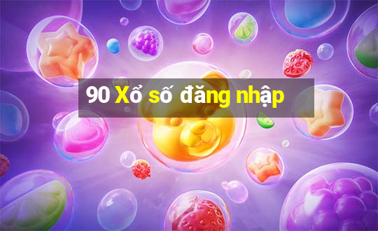 90 Xổ số đăng nhập