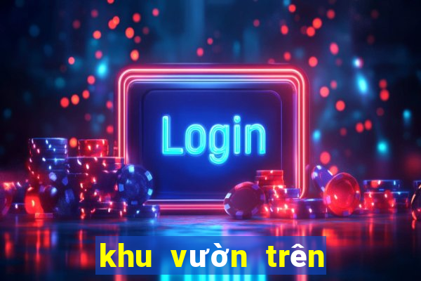 khu vườn trên mây zingplay