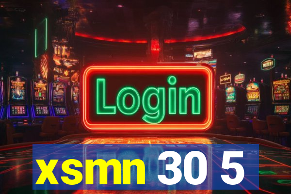 xsmn 30 5