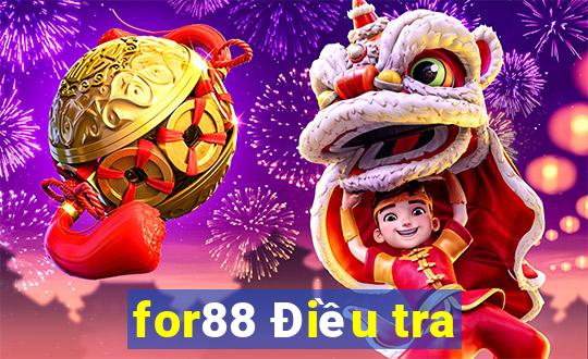 for88 Điều tra