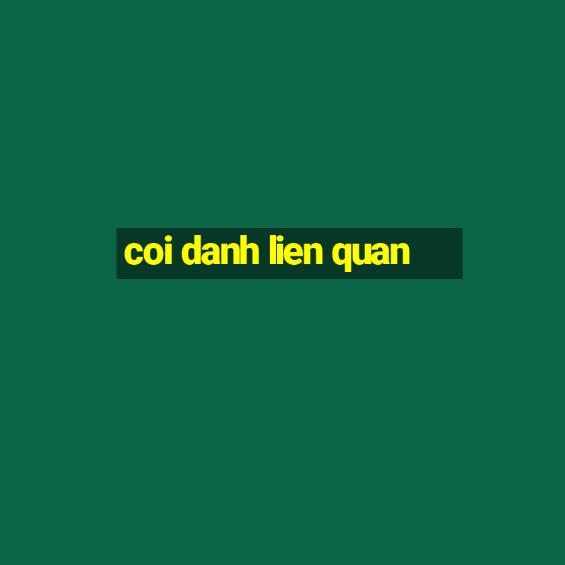 coi danh lien quan