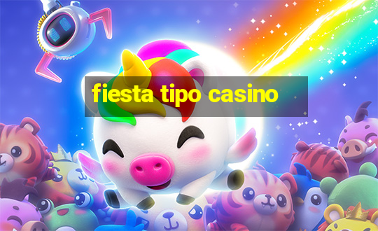 fiesta tipo casino