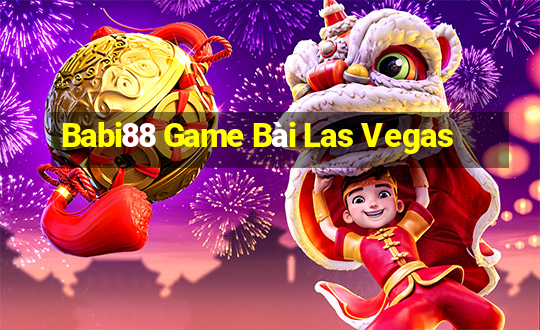 Babi88 Game Bài Las Vegas