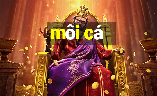 môi cá