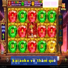 karaoke về thăm quê