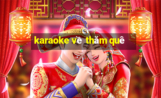 karaoke về thăm quê