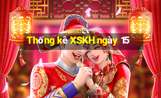 Thống kê XSKH ngày 15