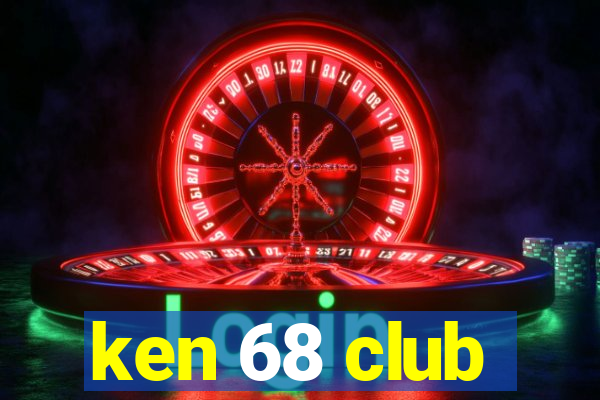 ken 68 club