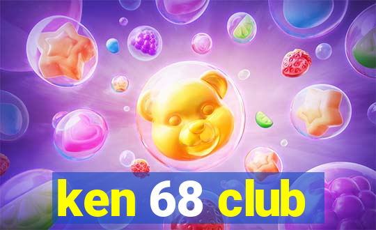 ken 68 club