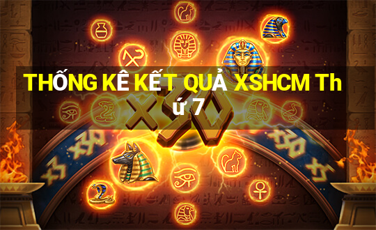 THỐNG KÊ KẾT QUẢ XSHCM Thứ 7