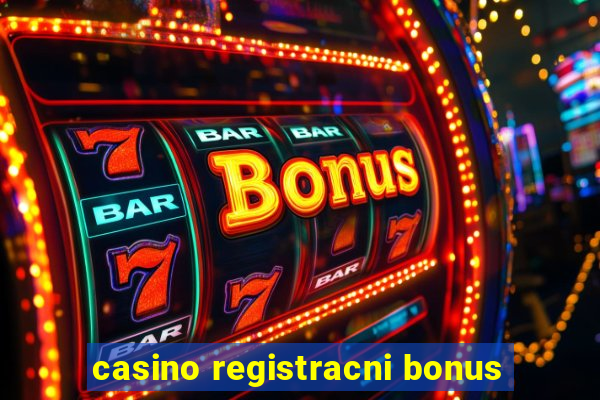 casino registracni bonus