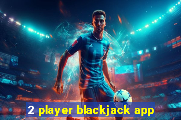 2 player blackjack app