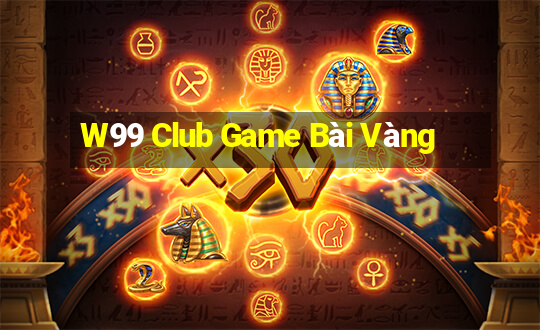 W99 Club Game Bài Vàng