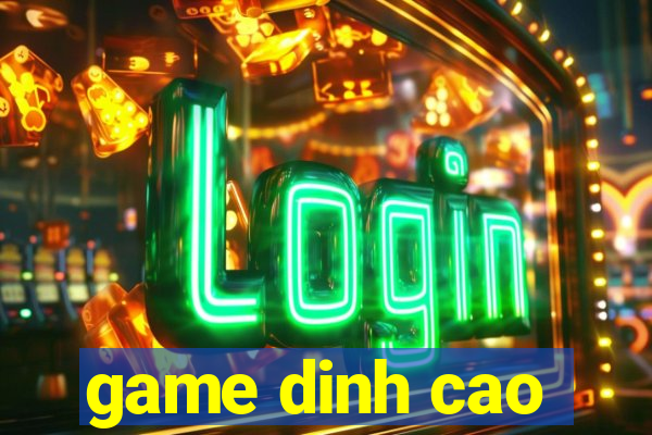 game dinh cao