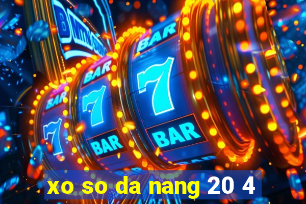 xo so da nang 20 4