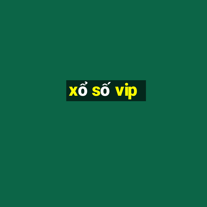 xổ số vip