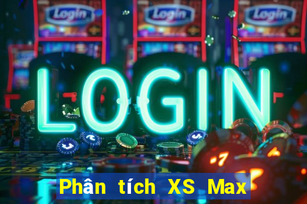 Phân tích XS Max 4D ngày 19