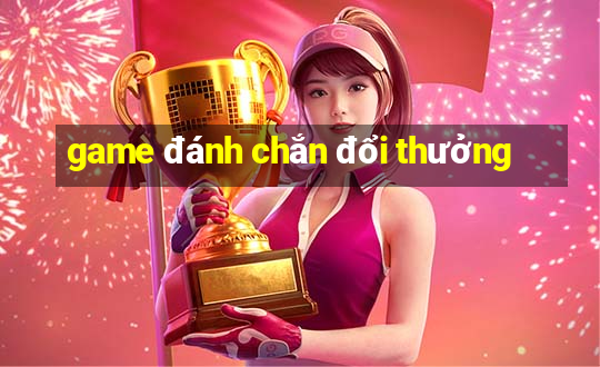 game đánh chắn đổi thưởng