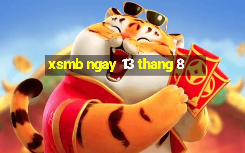 xsmb ngay 13 thang 8