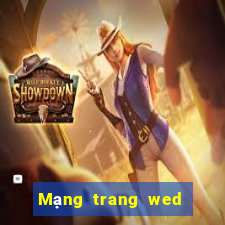 Mạng trang wed tiền mặt 24 giờ