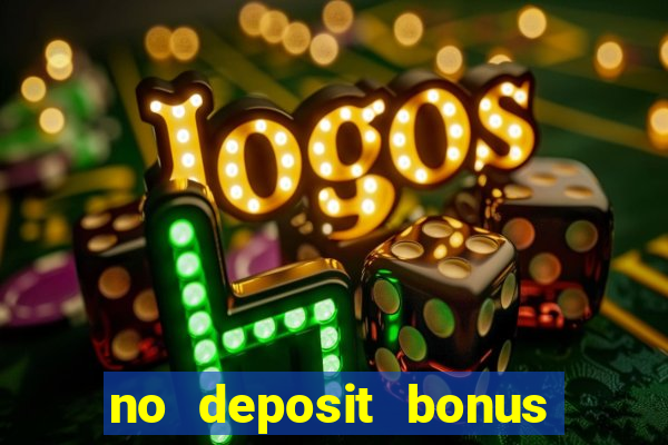 no deposit bonus casino 2017