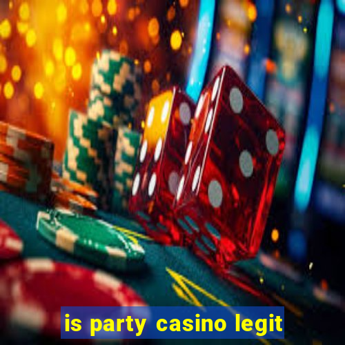 is party casino legit