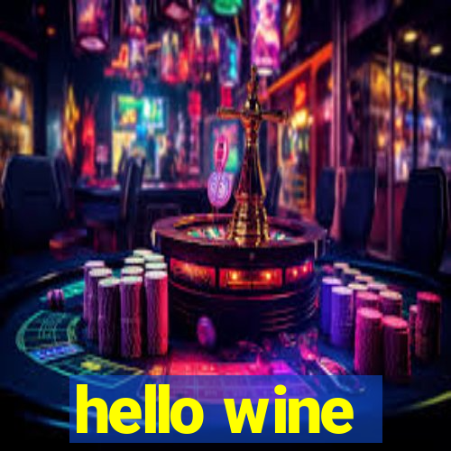 hello wine