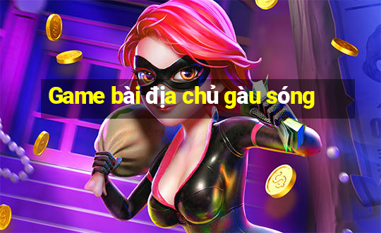 Game bài địa chủ gàu sóng