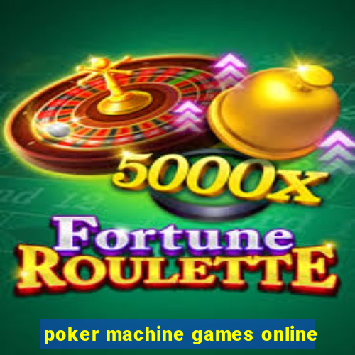 poker machine games online