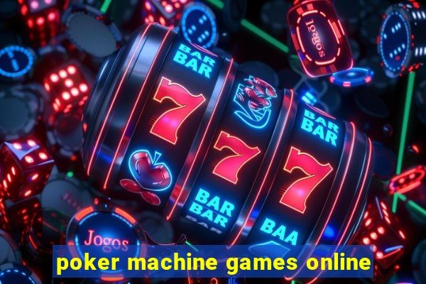 poker machine games online