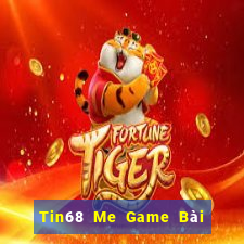 Tin68 Me Game Bài Ma Thuật