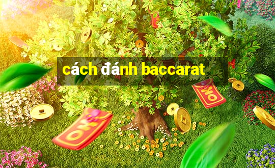 cách đánh baccarat