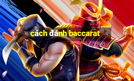 cách đánh baccarat