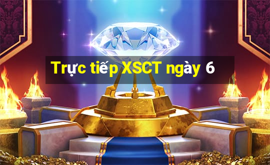 Trực tiếp XSCT ngày 6