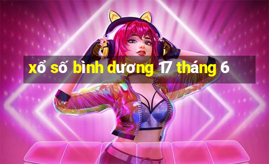 xổ số bình dương 17 tháng 6