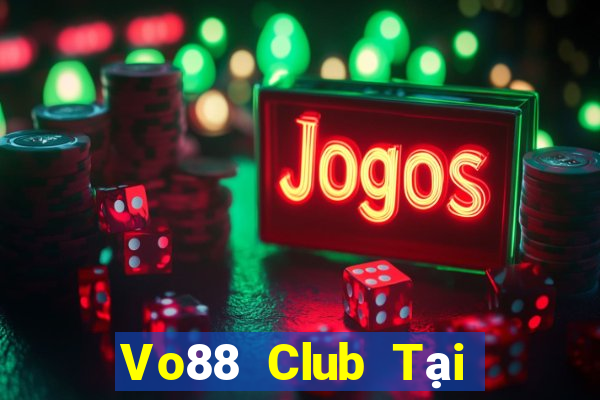 Vo88 Club Tại Game Bài Đổi The