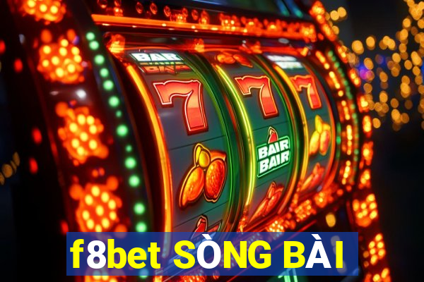 f8bet SÒNG BÀI