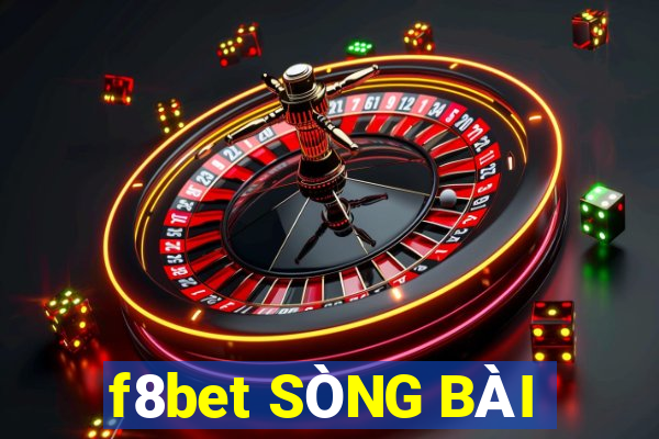 f8bet SÒNG BÀI