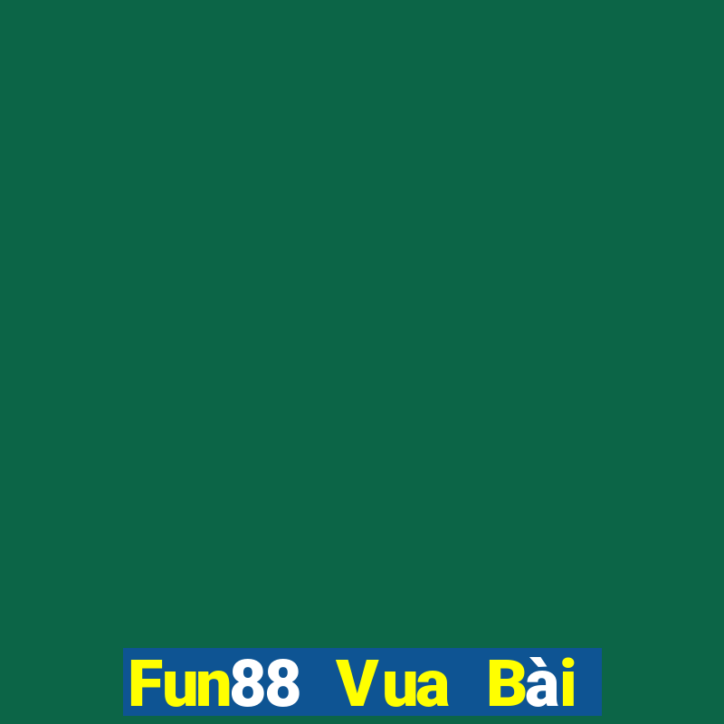 Fun88 Vua Bài bull bull