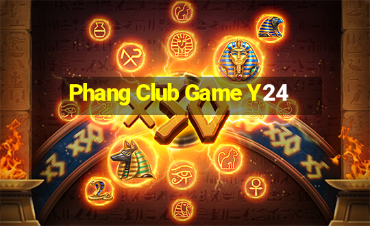 Phang Club Game Y24