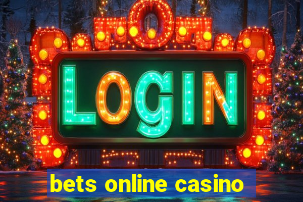 bets online casino