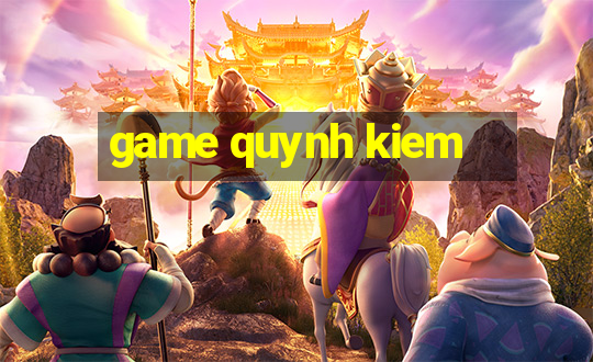 game quynh kiem